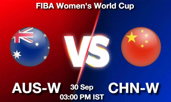AUS-W vs CHN-W Dream11 Team Prediction, Fantasy NBA Tips