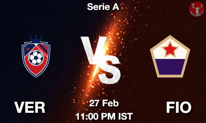 VER vs FIO Dream11 Team Prediction, Fantasy Football Tips