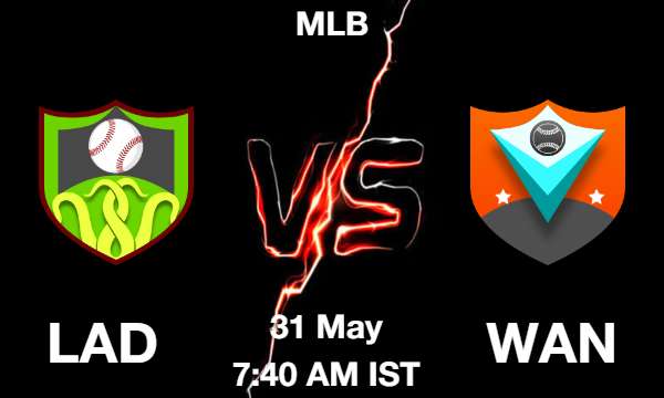 LAD vs WAN Dream11 Prediction, Match Preview, Fantasy Baseball Tips