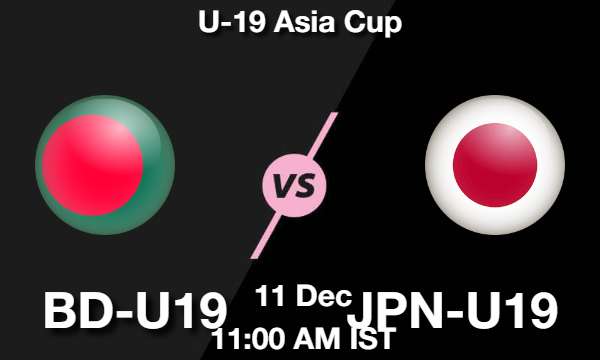 BD-U19 vs JPN-U19 Dream11 Prediction, Match Preview, Fantasy Cricket Tips
