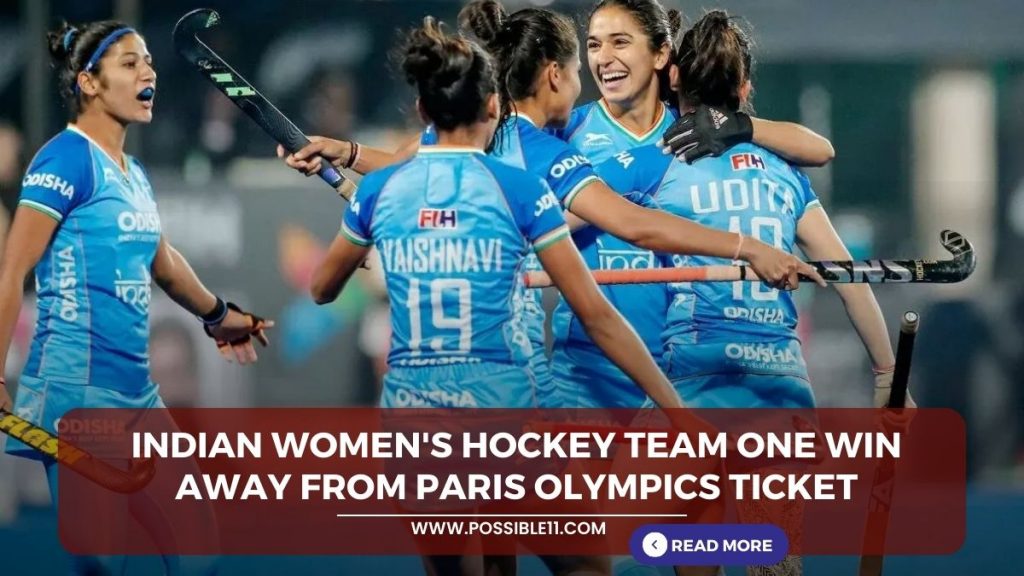 Indian women’s hockey team one win away from Paris Olympics ticket