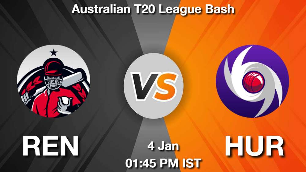 REN vs HUR Dream11 Prediction, Match Preview, Fantasy Cricket Tips
