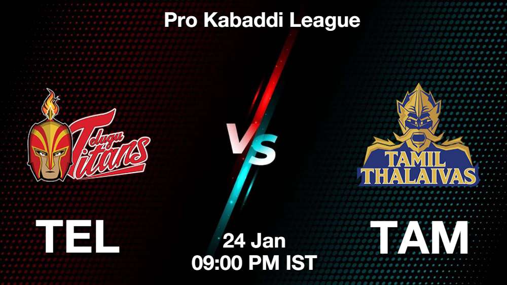 TEL vs TAM Dream11 Prediction, Match Preview, Fantasy Kabaddi Tips