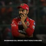 shubhman gill break virat kohli's record ipl 2024