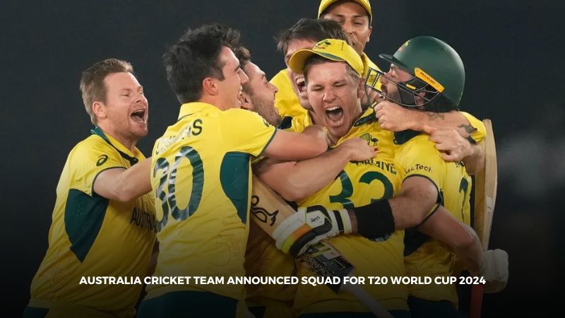 Australia cricket team announced squad for t20 world cup 2024