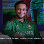 Shakib and Mustafizur the two legend can make to Bangladesh Squad