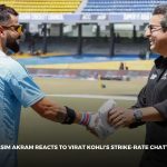 Wasim Akram reacts to Virat Kohli’s strike-rate chatter