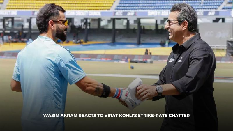 Wasim Akram reacts to Virat Kohli’s strike-rate chatter