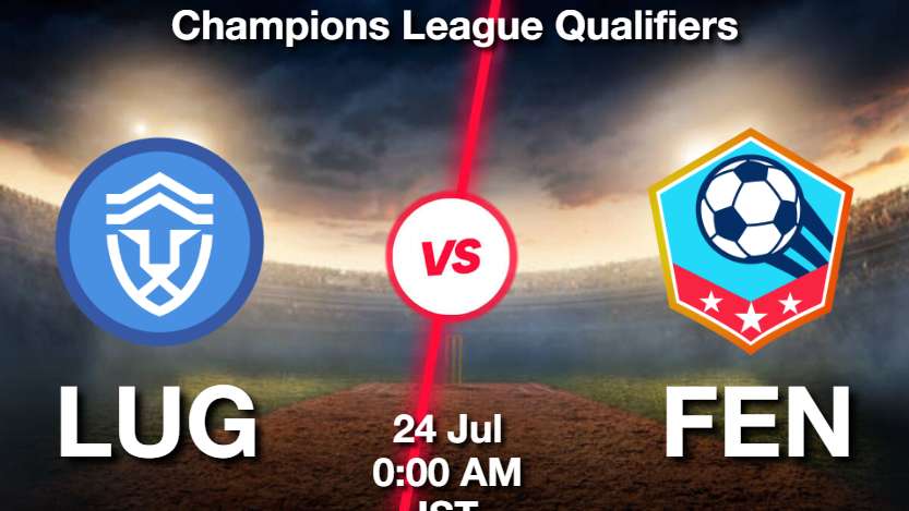 LUG vs FEN Dream11 Prediction, Fantasy Football Tips
