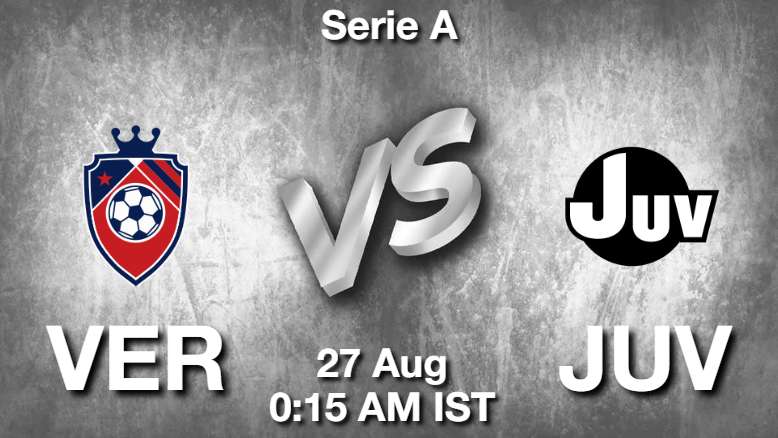 VER vs JUV Dream11 Prediction, Fantasy Football Tips