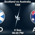 SCO vs AUS Dream11 Prediction