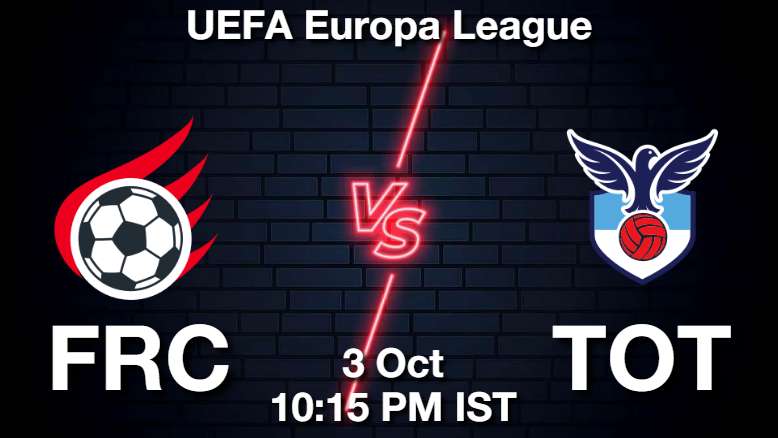 FRC vs TOT Dream11 Prediction, Todays Match Preview