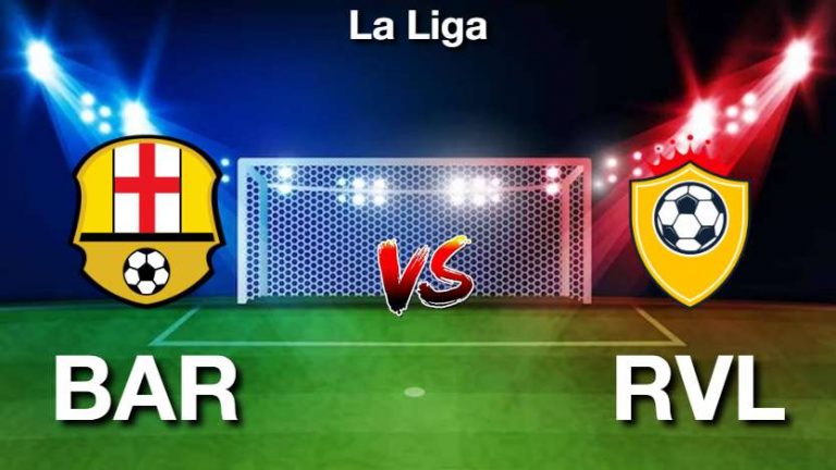 Barcelona vs Rayo Vallecano Dream11 Match Prediction