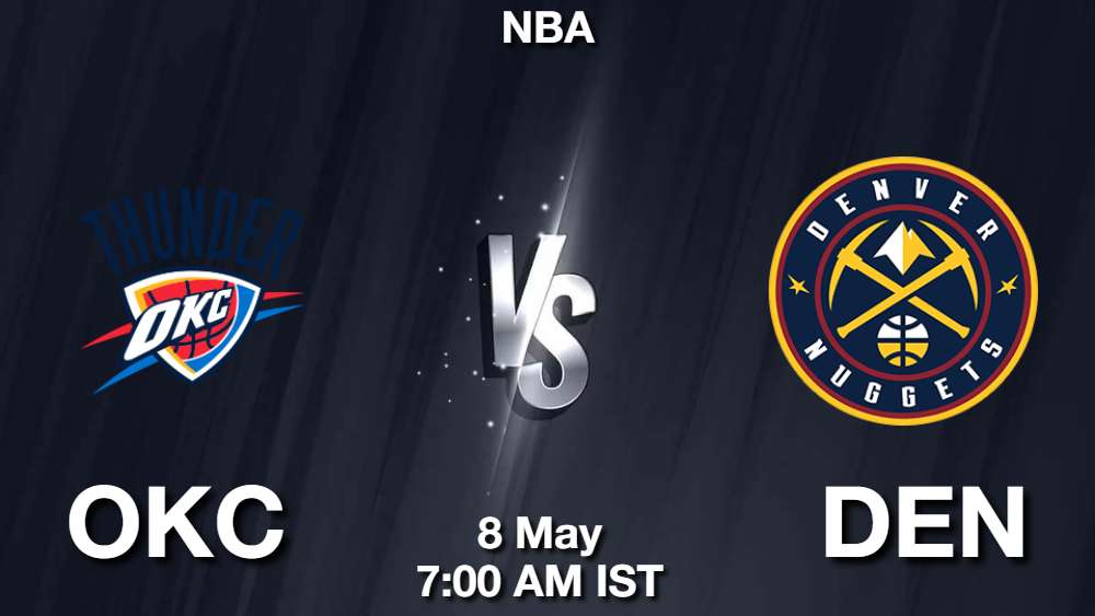 OKC vs DEN Dream11 Prediction, Fantasy Tips, Todays Match Preview