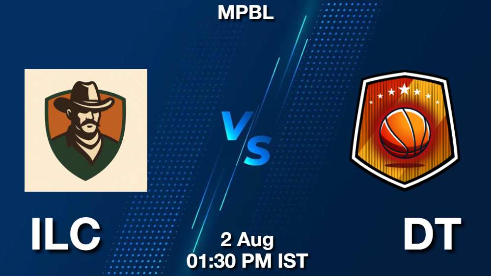 ILC vs DT Dream11 Prediction, Team and NBA Fantasy Tips
