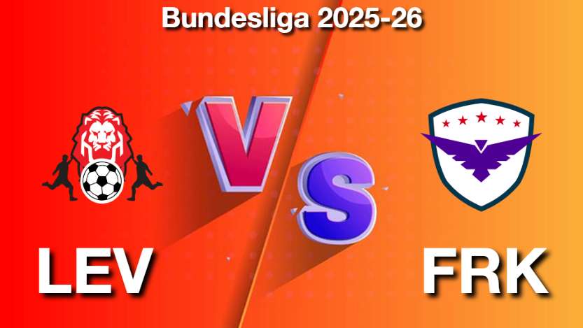 LEV vs FRK Football Player Stats, Team News, Match 17, Lineup