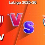 SEV vs VIL Match Prediction, Team News Todays Match Preview