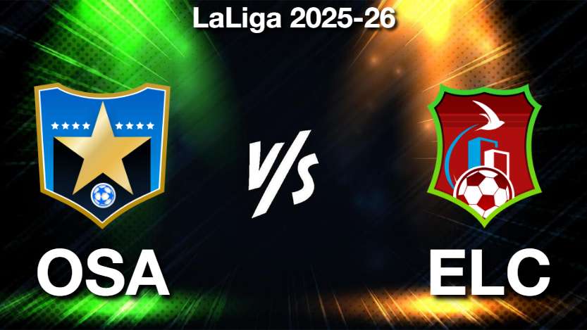 OSA vs ELC Match Prediction, Team News, Todays Match Preview