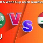 SAU vs IRQ Football Match Prediction, Team News, Lineup 