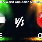 UAE vs OMN Today Football Match Previews, Team News, Starting 11