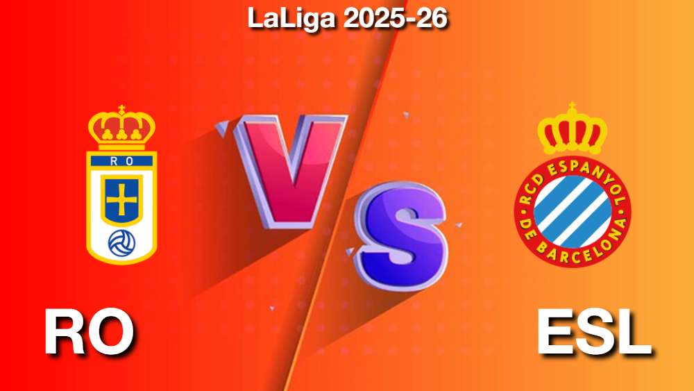 Real Oviedo vs Espanyol Match Prediction, Team News, Todays Match Preview