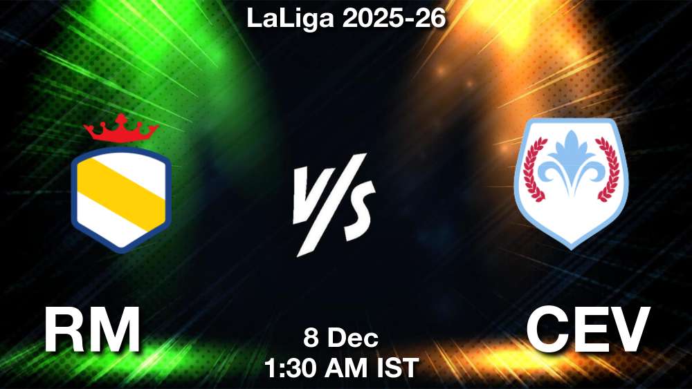 Real Madrid vs Celta Vigo Match Prediction, Team News & Expert Analysis