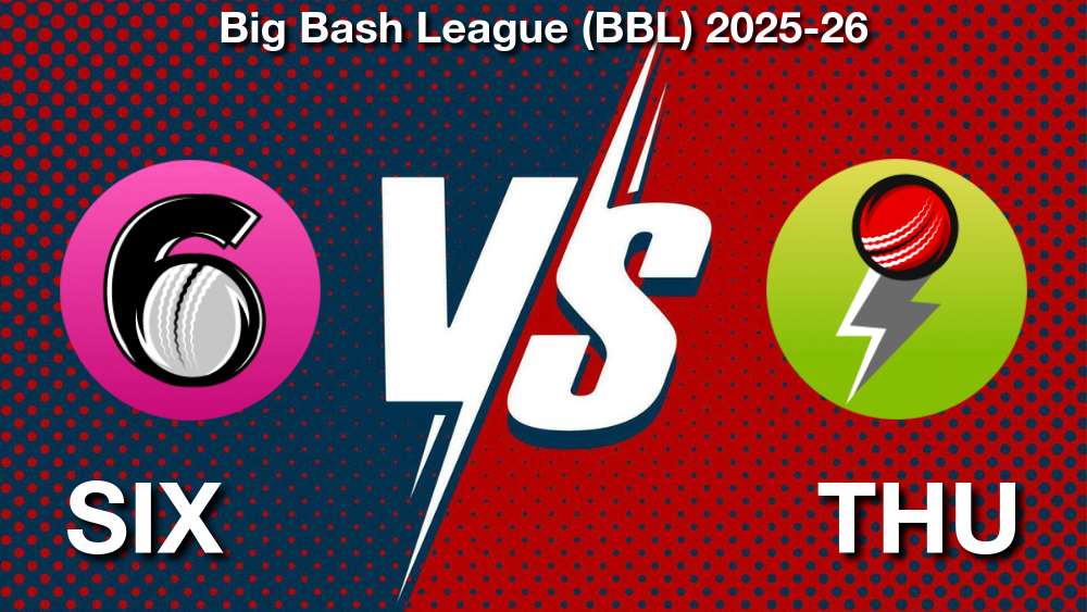 Sydney Sixers vs Sydney Thunder Match Prediction, Team News & Expert Analysis, BBL 37 Match
